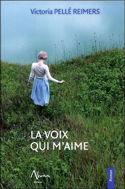 La voix qui m'aime - Victoria Pellé Reimers - Aluna